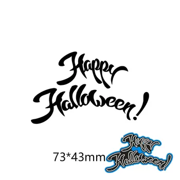 Metalli Lõikamine Sureb Happy Halloween tähed Uus Scrapbook paberist Teenetemärgi Reljeef DIY Paber-Kaardi Käsitöö 73*43 mm
